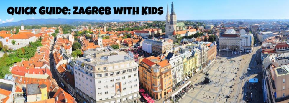Amsterdam Mamas’ Quick Guide: Zagreb with Kids